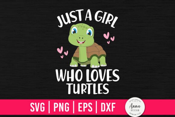 Download Just a Girl Who Loves Turtles - Premium Resources