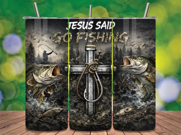Download Jesus Said Go Fishing Tumbler Wrap - Fishing tumbler Collection