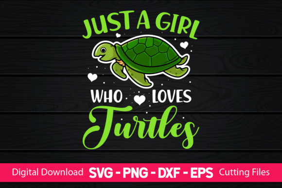 Download Just a Girl Who Loves Turtles - Premium Resources