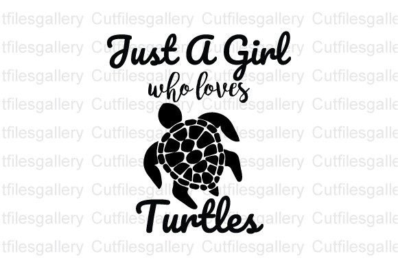 Download Just a Girl Who Loves Turtles SVG - Premium Resources