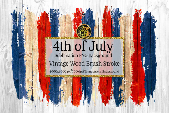Download 4th of July Vintage Wood Sublimation PNG - Premium Resources